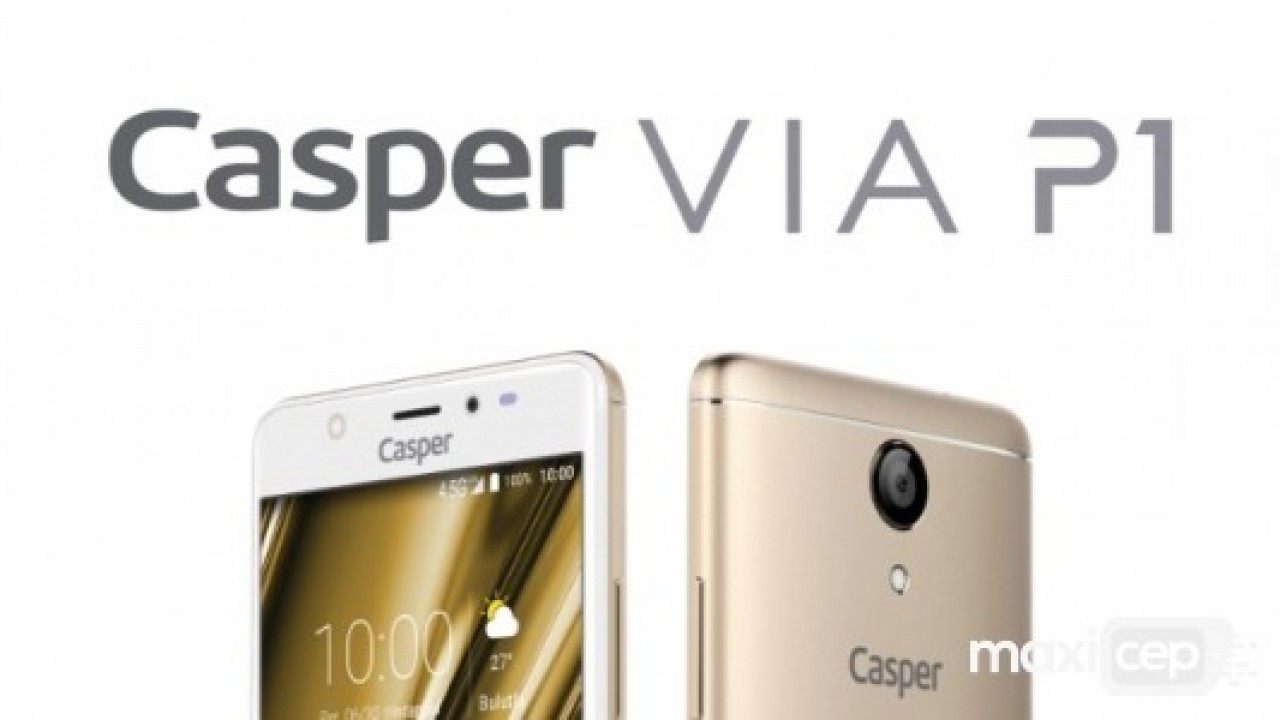 Casper VIA P1 Üst Seviye Özellikleri ile Duyuruldu 