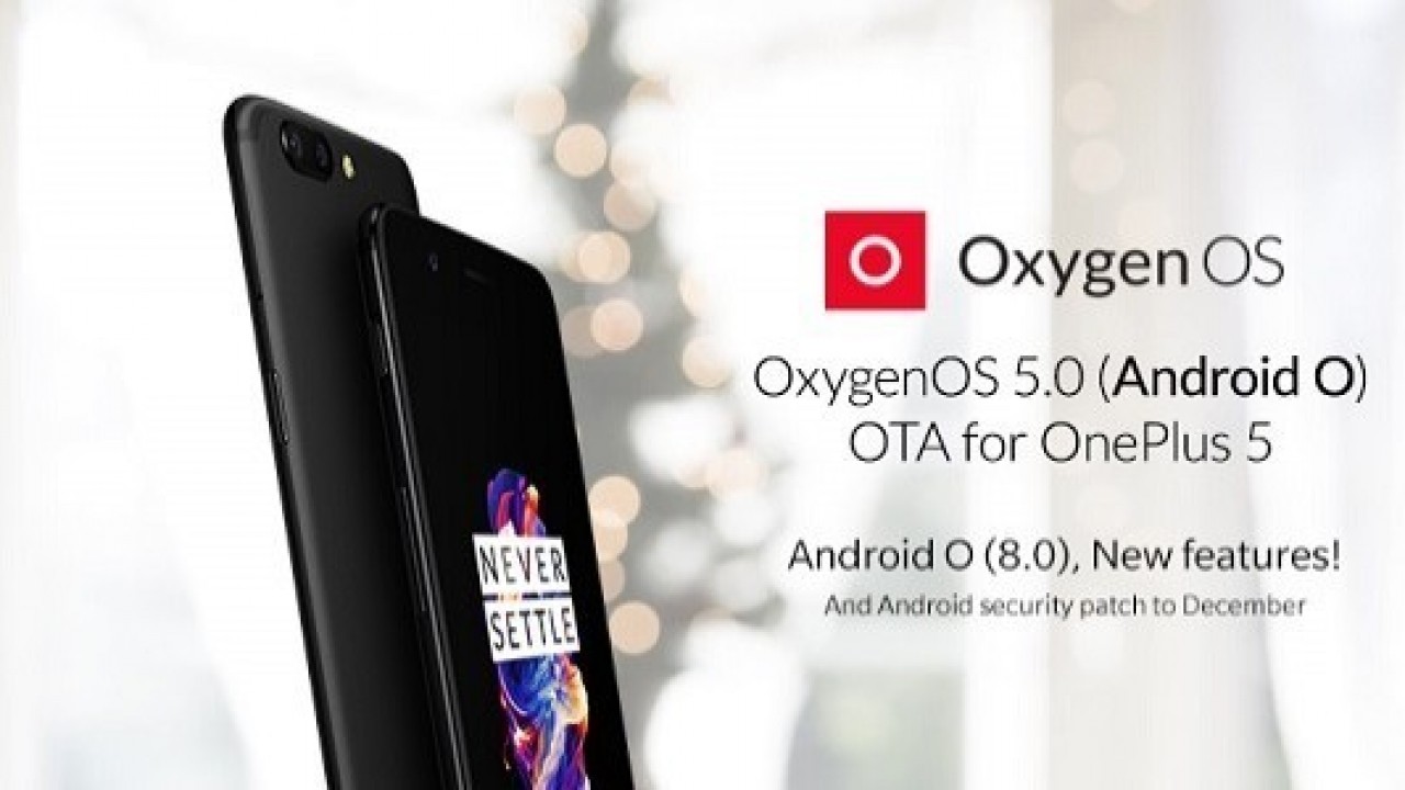 OnePlus 5 İçin OxygenOS 5.0 Android 8.0 Oreo Güncellemesi Yayınlandı