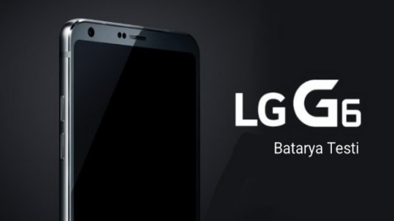 LG G6 Pil Ömrü Test Sonuçları Geldi: 3.300 mAh Batarya, 5.7 inç Ekranla Çalışabilir mi?
