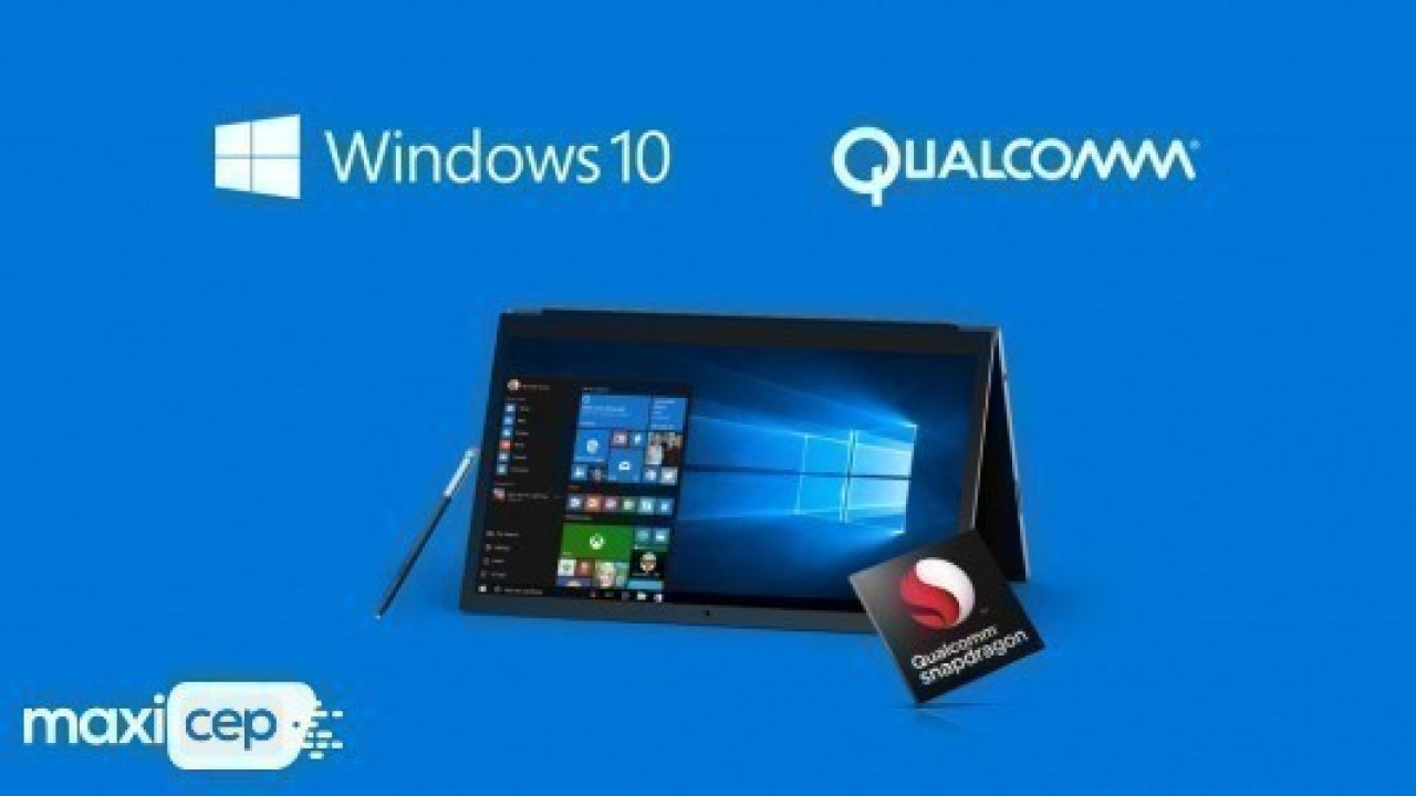 Qualcomm, ARM İşlemcili İlk Windows 10 Bilgisayarın Çıkış Tarihini Doğruladı 