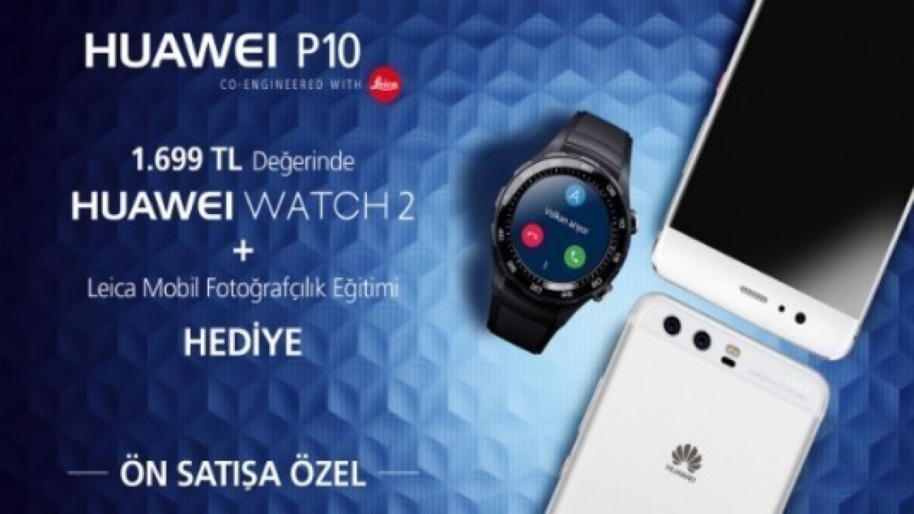 Huawei P10 Türkiye'de Ön Satışa Sunuldu 