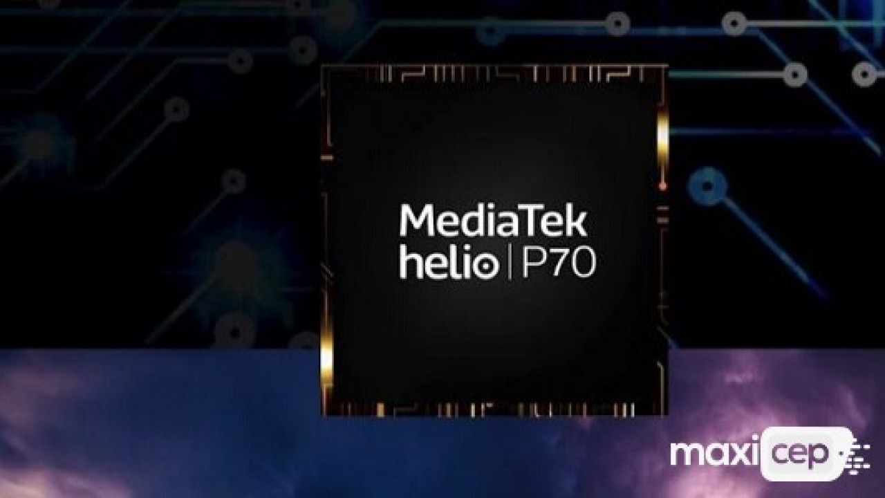 MediaTek Helio P70 Gelişmiş Yapay Zeka İle Duyuruldu