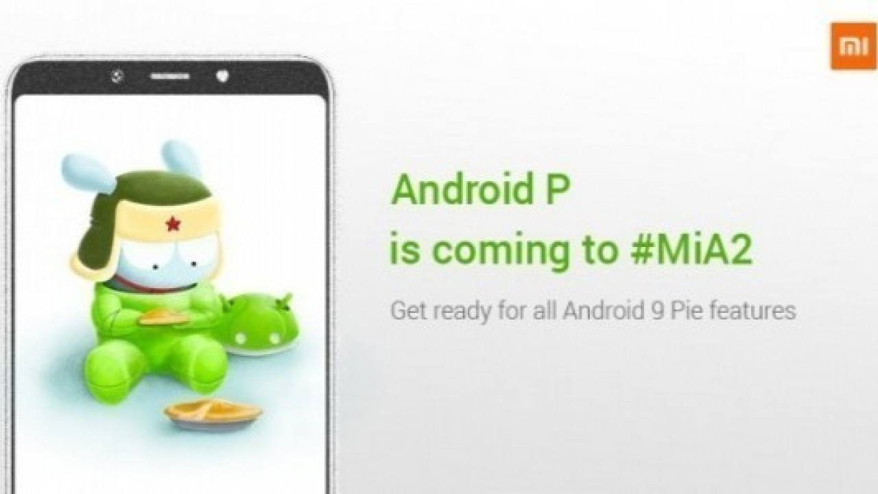 Xiaomi Mi A2, Şirketin Android Pie Güncellemesi Alan İlk Android One Telefonu Olacak