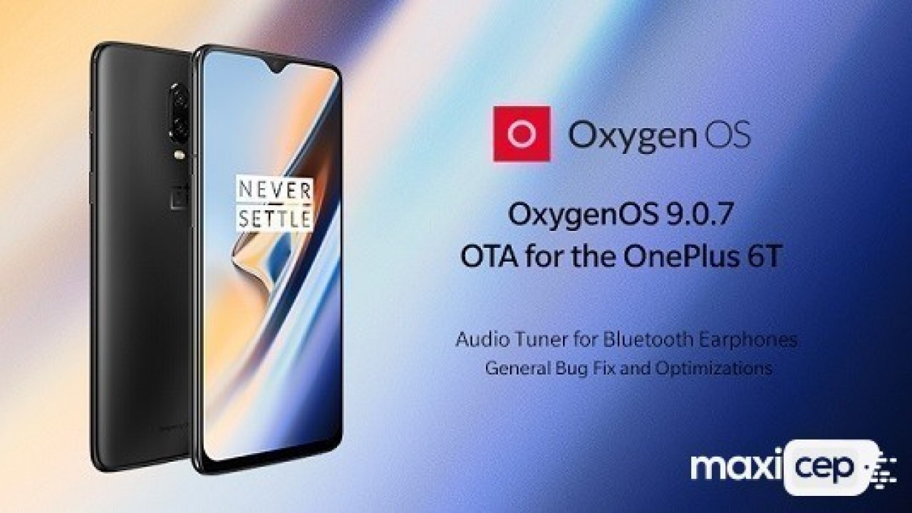 OnePlus 6T İçin OxygenOS 9.0.7 Güncellemesi Yayınlanmaya Başladı