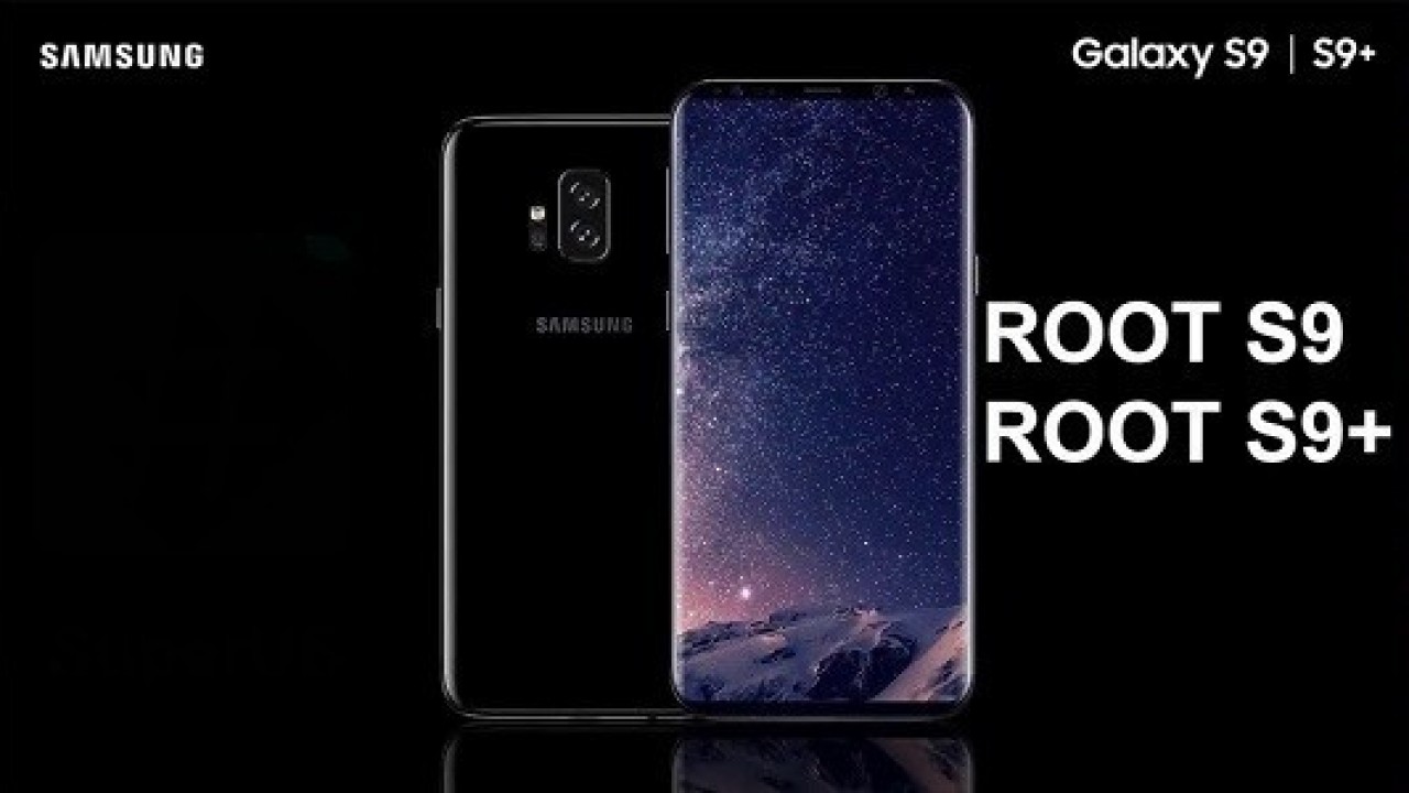 Samsung Galaxy S9 ve S9 Plus Nasıl Root Yapılır?