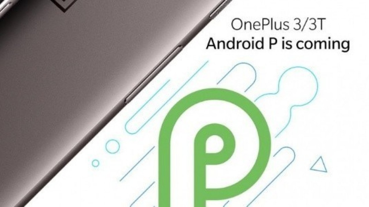 OnePlus 3 ve 3T, Android P Güncellemesi Alacak 