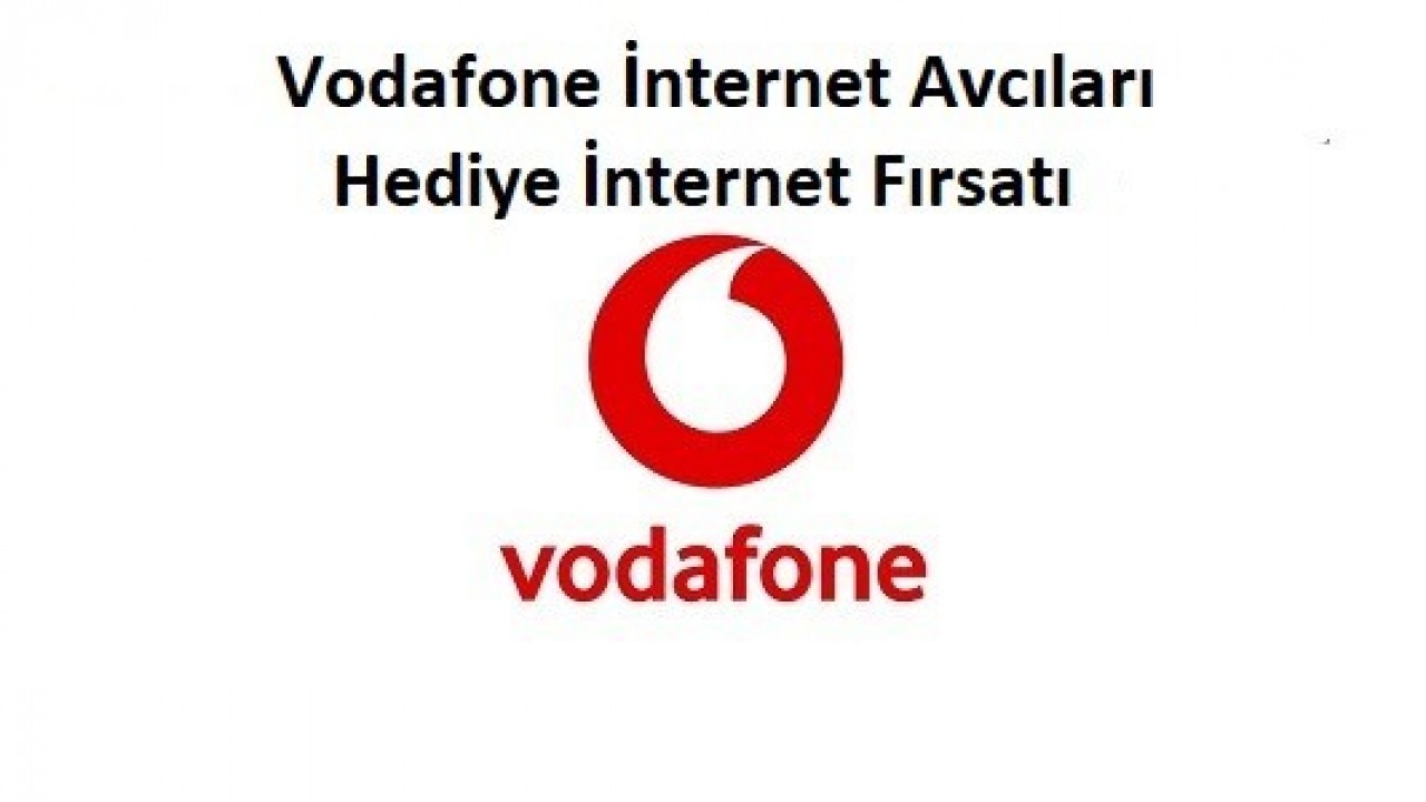 vodafone internet avcilari bedava
