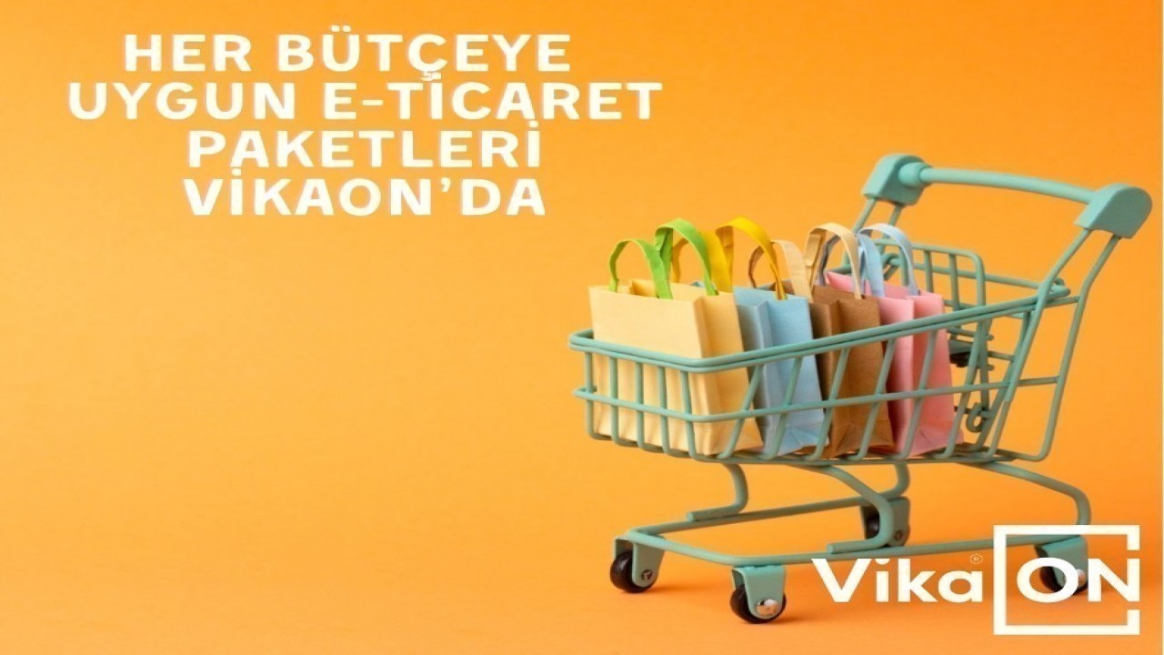 Her Bütçeye Uygun E-Ticaret Paketleri Vikaon’da