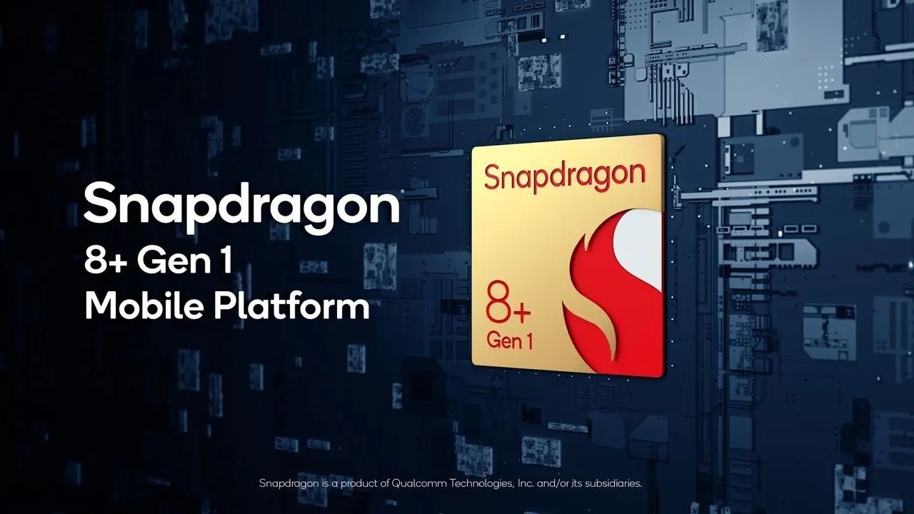 Qualcomm, Snapdragon 8+ Gen 1 işlemcisini duyurdu