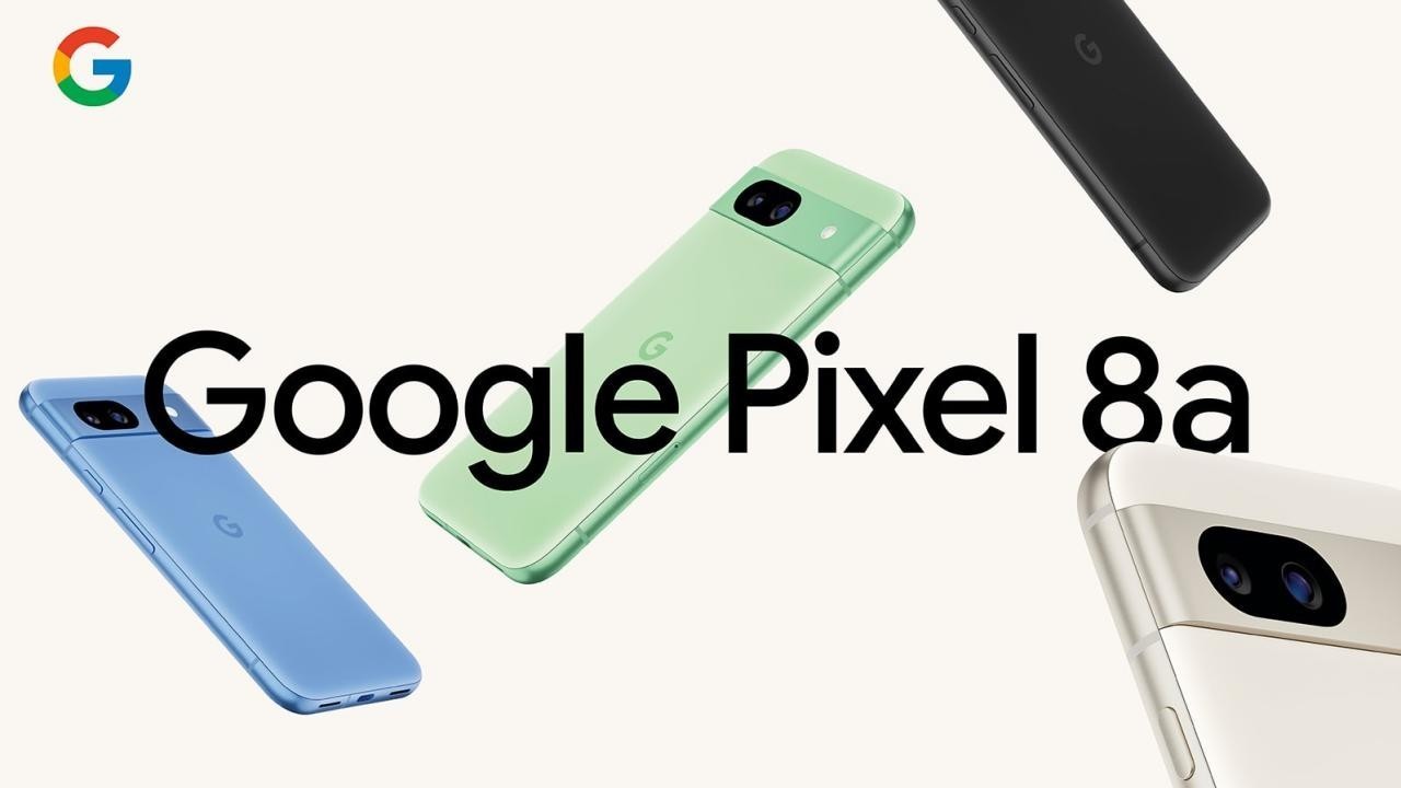 Google Pixel 8a resmi olarak duyuruldu