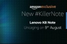 Lenovo K8 Note, 9 Ağustos'ta Amazon Hindistan'a Özel Satışa Sunulacak