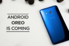 HTC U11, 2018'den Önce Android 8.0 Oreo Güncellemesini Alacak
