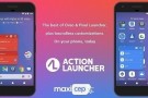 Action Launcher Android 8.1 Güncellemesi Alarak Yeni Özelliklere Sahip Oldu