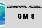 General Mobile GM 8 için Android 8.1 Oreo Güncellemesi Geldi