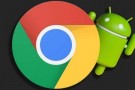 Chrome 73 Güncellemesi, Android için Yeni Özellikler Getirdi
