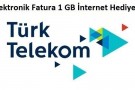 Türk Telekom Elektronik Fatura 1 GB Bedava İnternet Paketi