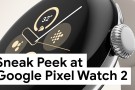 Google, Pixel Watch 2 tasarımını paylaştı