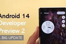 Android 14 Geliştirici Önizleme 2 ile Gelen Yeni Özellikler
