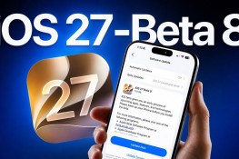 iOS 27 Beta 8 ile Gelen Yenilikler