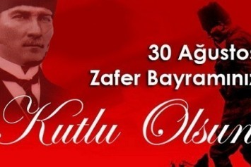 30 Ağustos Zafer Bayramınızı kutlarız