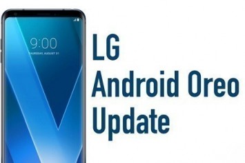 Android 8.0 Oreo Güncellemesi Alacak LG Cihazları Belli Oldu