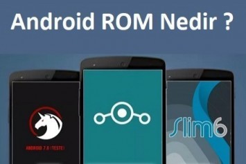 Android ROM Nedir ? Nasıl ROM Yüklenir ?