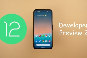 Android 12 Geliştirici Önizleme 2 ile Gelen Yenilikler