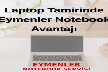 2026 Laptop Tamir Trendleri: Hangi Arızalar Öne Çıkıyor?