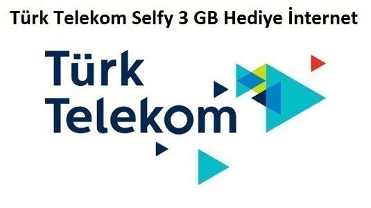 Türk Telekom Selfy 3 GB Bedava İnternet Paketi