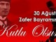 30 Ağustos Zafer Bayramınızı kutlarız