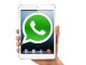WhatsApp, iPad kullanıcılarına özel uygulama hazırlıyor
