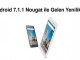 General Mobile GM5 Plus için Android 7.1.1 Nougat Güncellemesi Yeni Özelliklerle Yayınlandı 