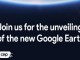 Google, 18 Nisan Etkinliği için Davetiye Gönderiyor; Yeni Google Earth Tanıtılacak