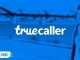 Truecaller mağazadan kaldırıldı! Ne işe yarıyordu?