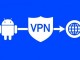 Android'te yasaklı sitelere giriş - En iyi Android VPN APK'leri