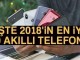 2018'de yılın en iyi 10 akıllı telefon modeli