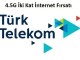 Türk Telekom 4.5G İki Kat Bedava İnternet