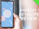 Android 13 Geliştirici Önizleme 2 ile Gelen Yenilikler