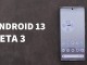 Android 13 Beta 3 ile Gelen Yeni Özellikler
