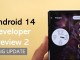 Android 14 Geliştirici Önizleme 2 ile Gelen Yeni Özellikler