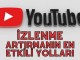YouTube İzlenme Artırmanın En Etkili Yolları