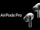 Apple, AirPods Pro 2'yi duyurdu
