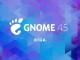 GNOME 45 Yayınlandı