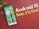 Android 15 Beta 3 ile Gelen Yeni Özellikler