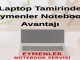 2026 Laptop Tamir Trendleri: Hangi Arızalar Öne Çıkıyor?
